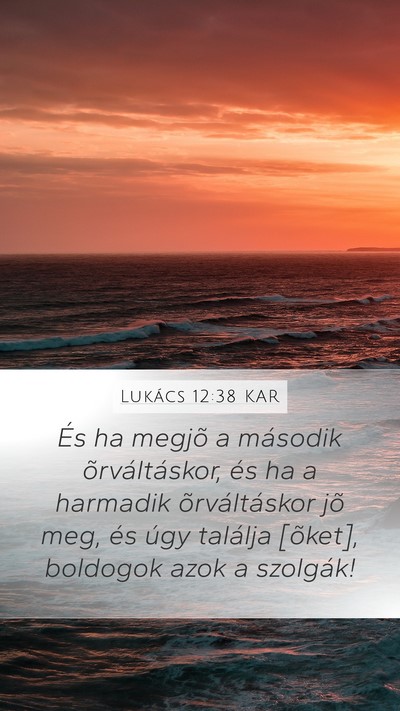 Lukács 12:38 KAR Bible Verse Image