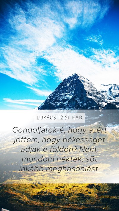 Lukács 12:51 KAR Bible Verse Image