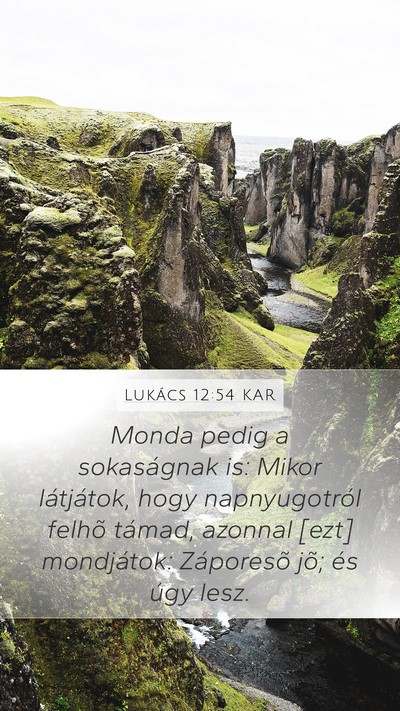 Lukács 12:54 KAR Bible Verse Image