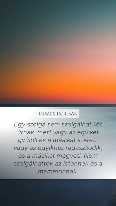 Lukács 16:13 KAR Bible Verse Image