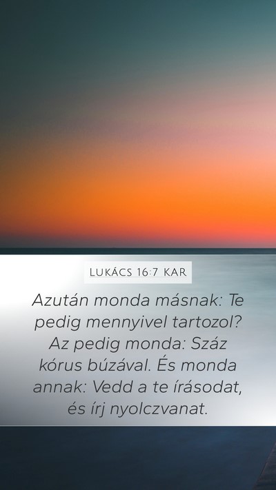 Lukács 16:7 KAR Bible Verse Image