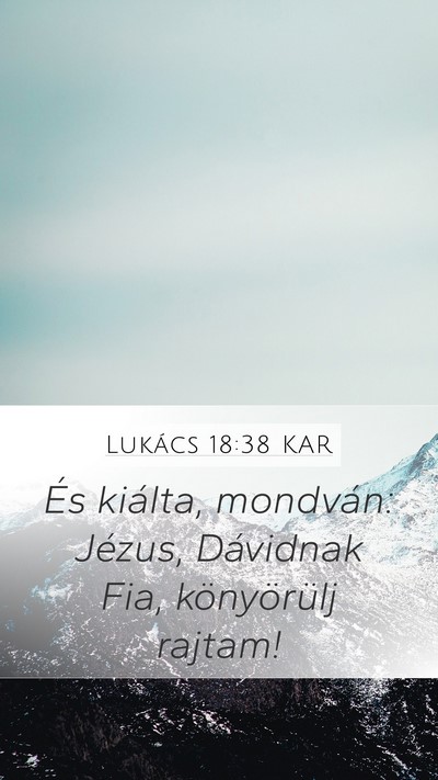 Lukács 18:38 KAR Bible Verse Image