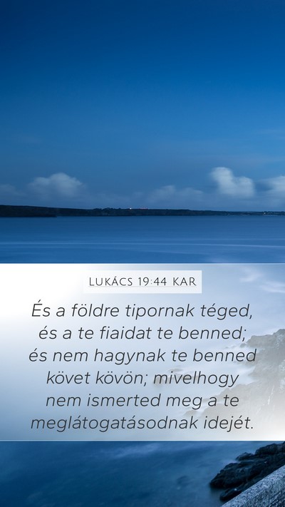 Lukács 19:44 KAR Bible Verse Image