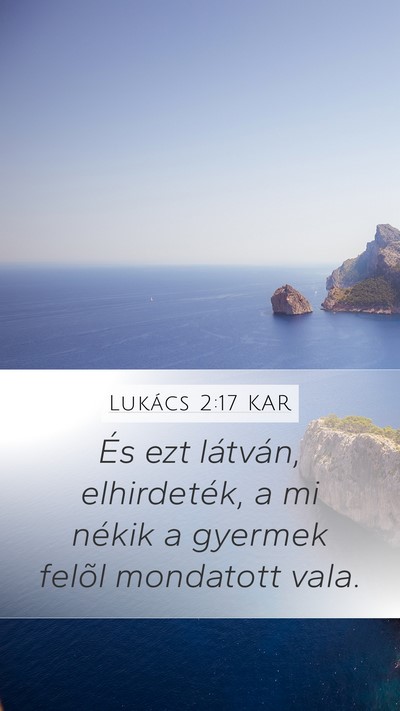 Lukács 2:17 KAR Mobile Phone Wallpaper - És ezt látván, elhirdeték, a mi nékik a - Mobile Bible Verse Wallpaper