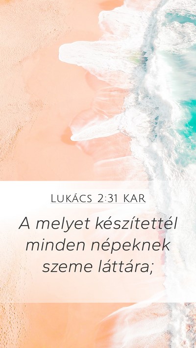 Lukács 2:31 KAR Mobile Phone Wallpaper - A melyet készítettél minden népeknek szeme - Mobile Bible Verse Wallpaper