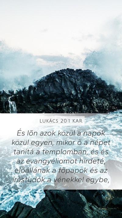 Lukács 20:1 KAR Mobile Phone Wallpaper - És lõn azok közül a napok közül egyen, - Mobile Bible Verse Wallpaper