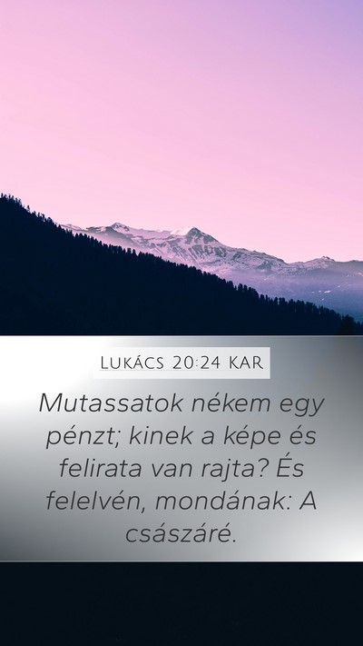 Lukács 20:24 KAR Bible Verse Image