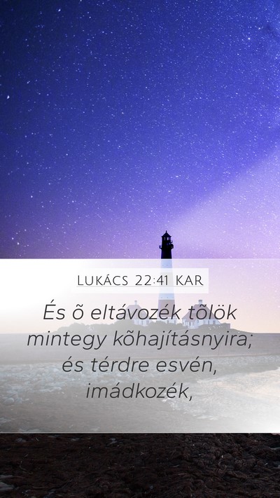 Lukács 22:41 KAR Bible Verse Image