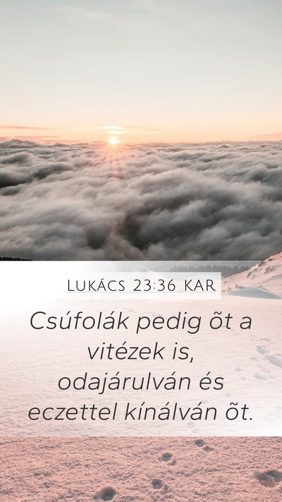 Lukács 23:36 KAR Bible Verse Image