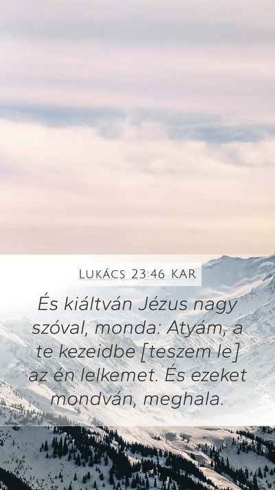 Lukács 23:46 KAR Bible Verse Image