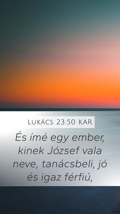 Lukács 23:50 KAR Bible Verse Image