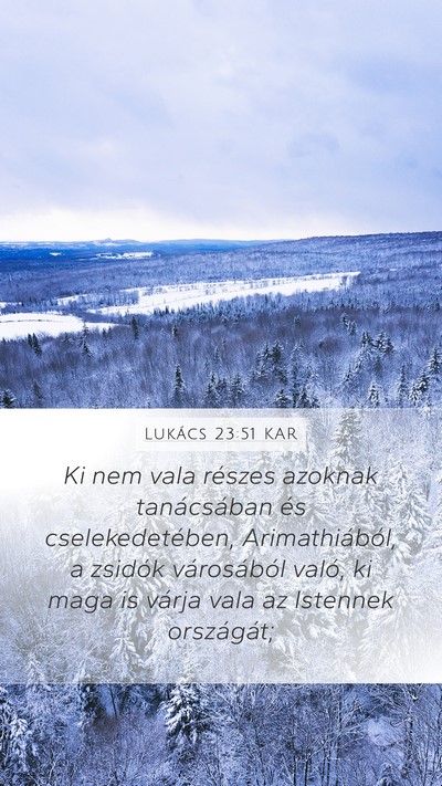 Lukács 23:51 KAR Bible Verse Image