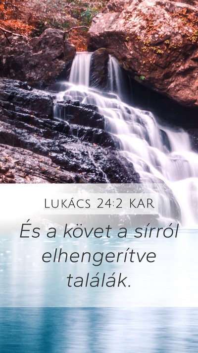 Lukács 24:2 KAR Bible Verse Image