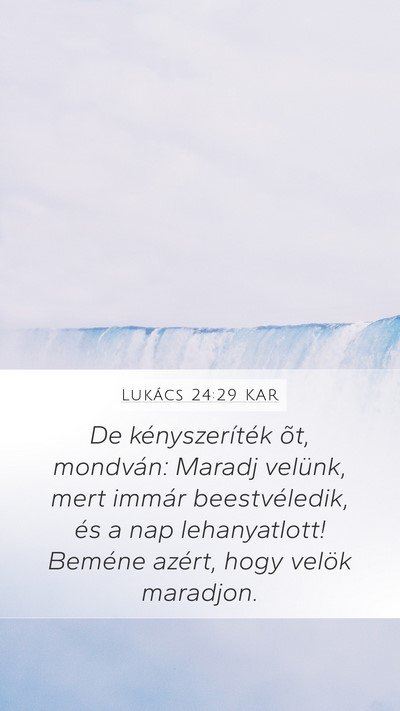 Lukács 24:29 KAR Bible Verse Image