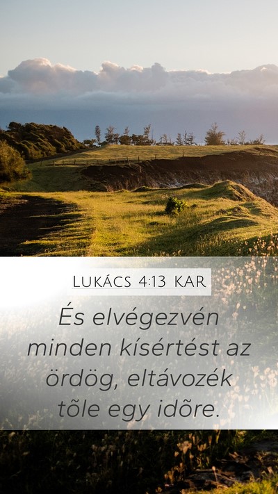 Lukács 4:13 KAR Mobile Phone Wallpaper - És elvégezvén minden kísértést az ördög, - Mobile Bible Verse Wallpaper