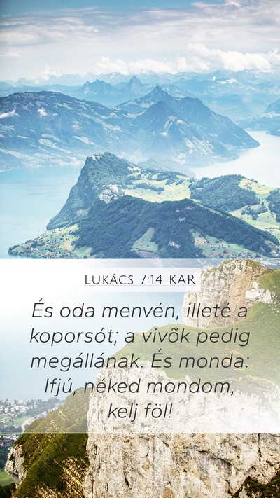 Lukács 7:14 KAR Bible Verse Image