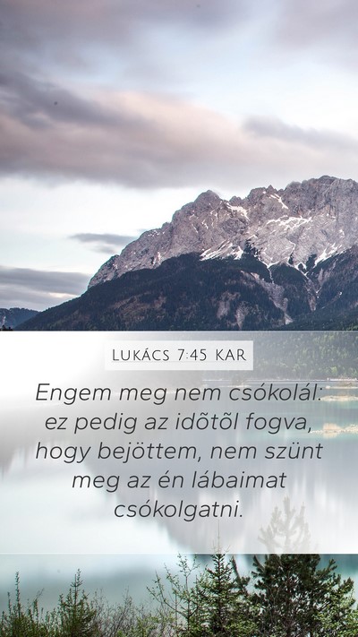 Lukács 7:45 KAR Bible Verse Image
