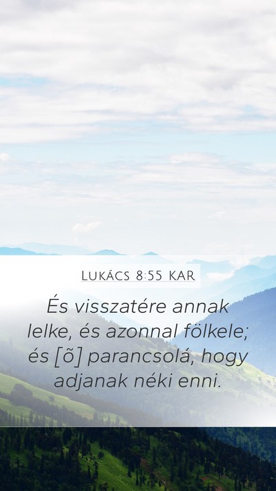 Lukács 8:55 KAR Mobile Phone Wallpaper - És visszatére annak lelke, és azonnal - Mobile Bible Verse Wallpaper