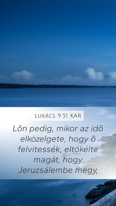 Lukács 9:51 KAR Bible Verse Image