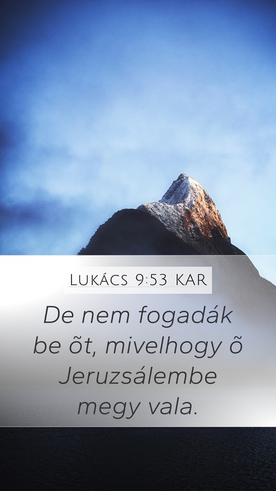 Lukács 9:53 KAR Bible Verse Image