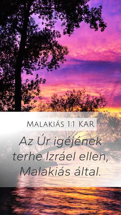 Malakiás 1:1 KAR Mobile Phone Wallpaper - Az Úr igéjének terhe Izráel ellen, Malakiás - Mobile Bible Verse Wallpaper