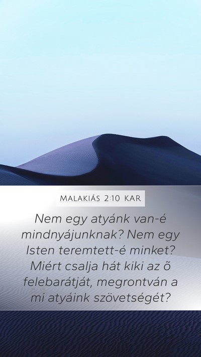 Malakiás 2:10 KAR Mobile Phone Wallpaper - Nem egy atyánk van-é mindnyájunknak? Nem egy - Mobile Bible Verse Wallpaper