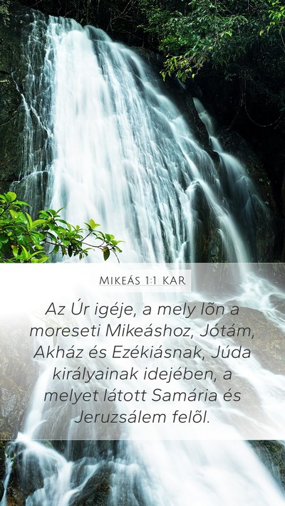 Mikeás 1:1 KAR Mobile Phone Wallpaper - Az Úr igéje, a mely lõn a moreseti Mikeáshoz, - Mobile Bible Verse Wallpaper