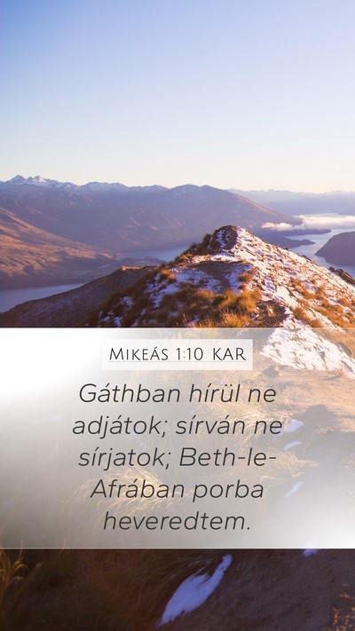 Mikeás 1:10 KAR Mobile Phone Wallpaper - Gáthban hírül ne adjátok; sírván ne - Mobile Bible Verse Wallpaper