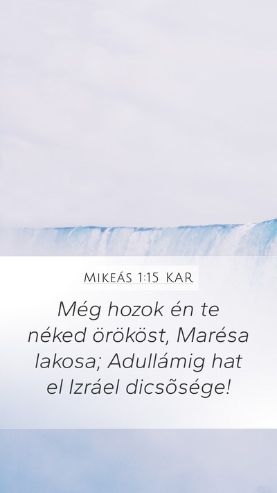 Mikeás 1:15 KAR Mobile Phone Wallpaper - Még hozok én te néked örököst, Marésa - Mobile Bible Verse Wallpaper