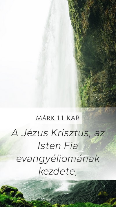 Márk 1:1 KAR Mobile Phone Wallpaper - A Jézus Krisztus, az Isten Fia evangyéliomának - Mobile Bible Verse Wallpaper