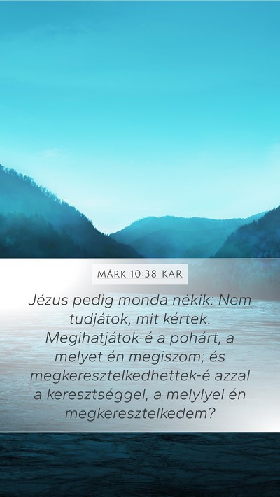 Márk 10:38 KAR Bible Verse Image