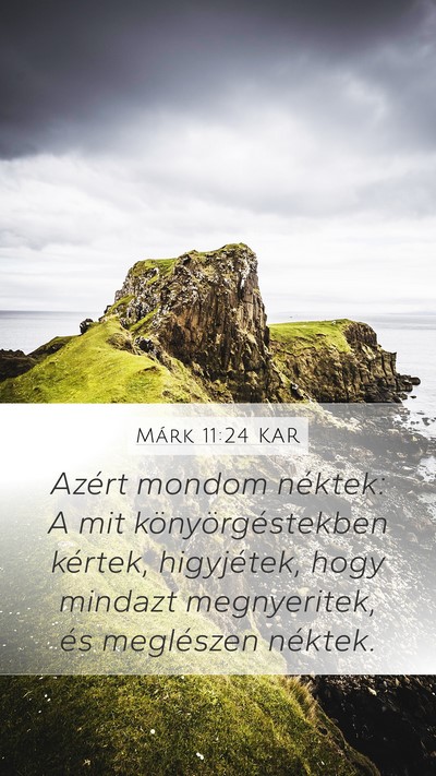 Márk 11:24 KAR Bible Verse Image