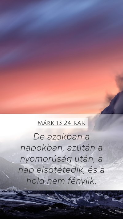 Márk 13:24 KAR Bible Verse Image