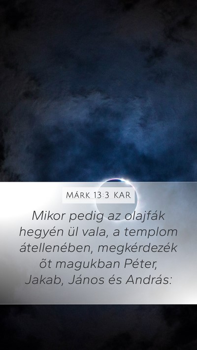 Márk 13:3 KAR Bible Verse Image