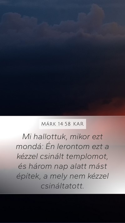 Márk 14:58 KAR Bible Verse Image