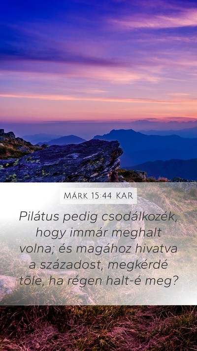 Márk 15:44 KAR Bible Verse Image