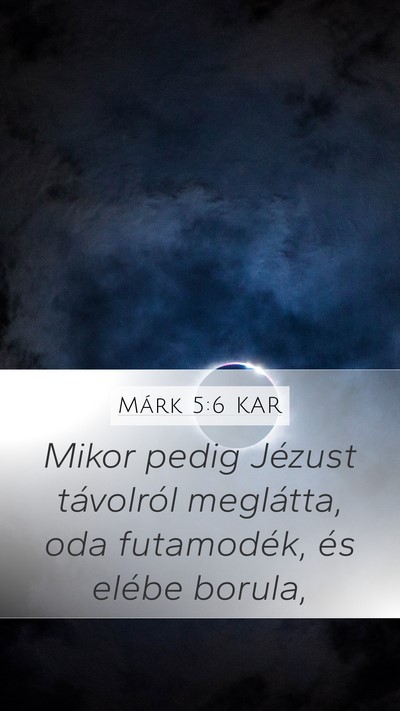 Márk 5:6 KAR Bible Verse Image