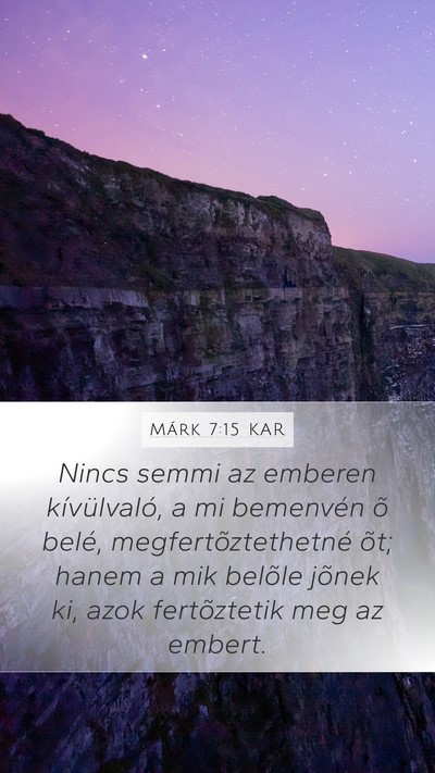 Márk 7:15 KAR Mobile Phone Wallpaper - Nincs semmi az emberen kívülvaló, a mi - Mobile Bible Verse Wallpaper