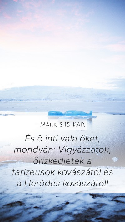 Márk 8:15 KAR Bible Verse Image