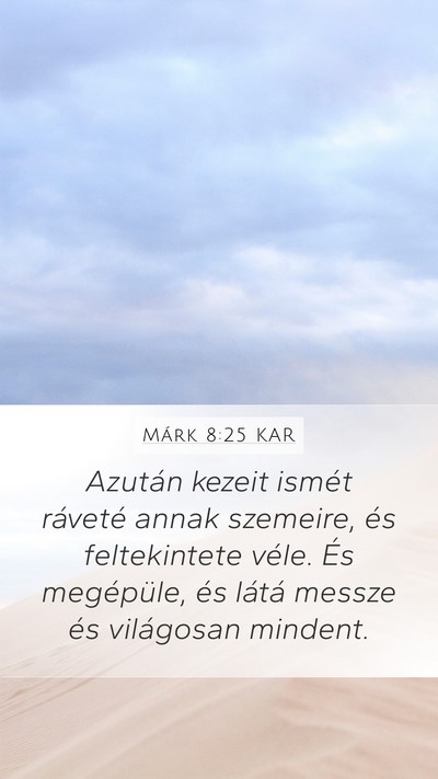 Márk 8:25 KAR Bible Verse Image