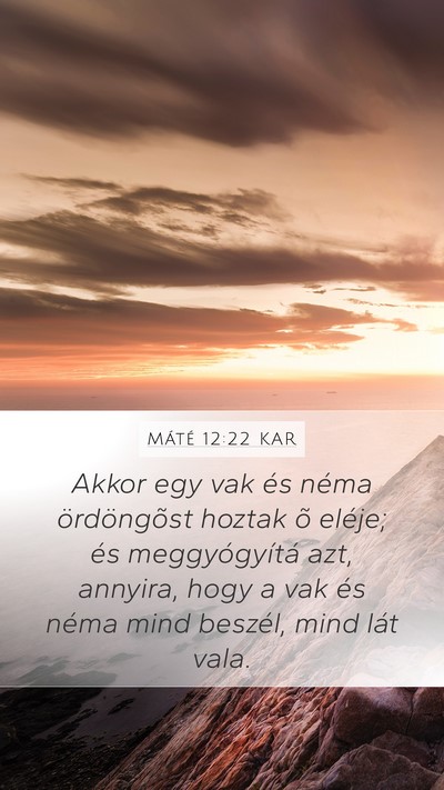 Máté 12:22 KAR Bible Verse Image