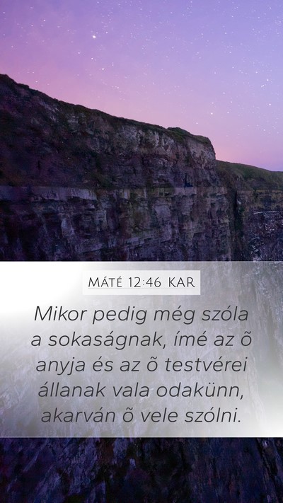 Máté 12:46 KAR Bible Verse Image
