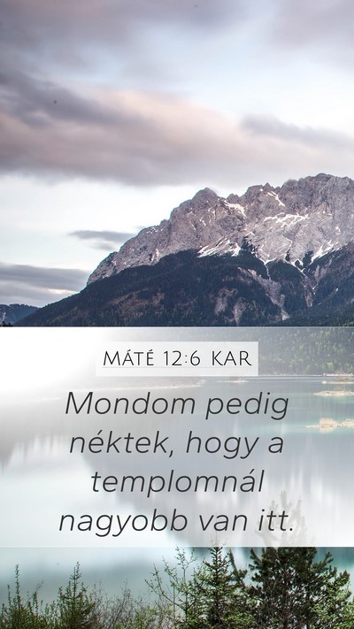Máté 12:6 KAR Bible Verse Image