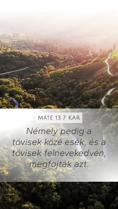 Máté 13:7 KAR Bible Verse Image