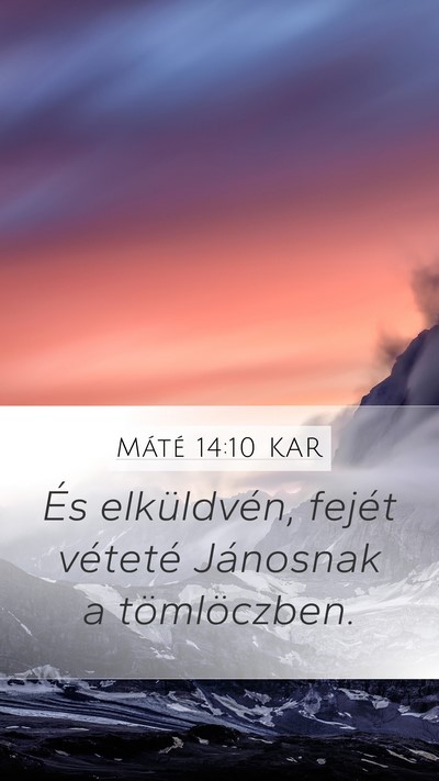 Máté 14:10 KAR Bible Verse Image
