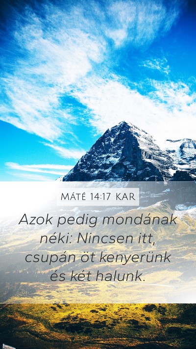 Máté 14:17 KAR Bible Verse Image