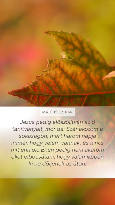 Máté 15:32 KAR Bible Verse Image
