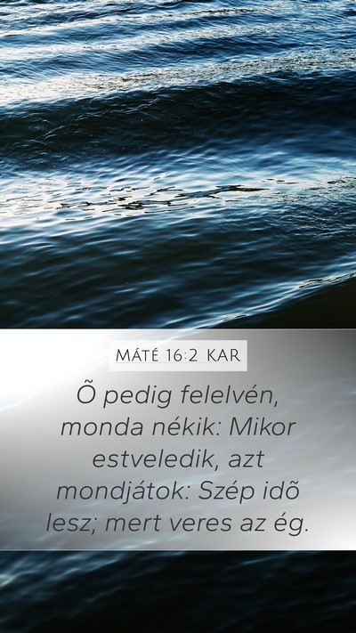 Máté 16:2 KAR Bible Verse Image