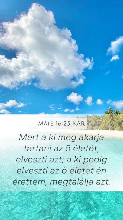 Máté 16:25 KAR Bible Verse Image