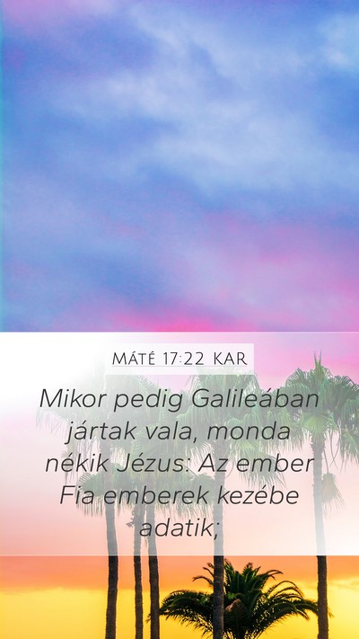 Máté 17:22 KAR Bible Verse Image